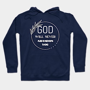 God Will Never Abandon You Hoodie